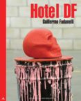 hotel df (ebook)-guillermo fadanelli-9786073112468 hotel df (ebook)-guillermo fadanelli-9786073112468
