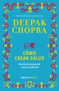 cómo crear salud (ebook)-deepak chopra-9786073155168 cómo crear salud (ebook)-deepak chopra-9786073155168