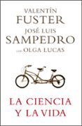 la ciencia y la vida-jose luis sampedro-valentin fuster-9788401336768 la ciencia y la vida-jose luis sampedro-valentin fuster-9788401336768