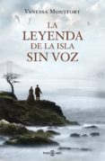 la leyenda de la isla sin voz (ebook)-vanessa montfort-9788401342868 la leyenda de la isla sin voz (ebook)-vanessa montfort-9788401342868