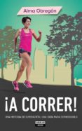 ¡a correr!-alma obregon-9788403514768 ¡a correr!-alma obregon-9788403514768