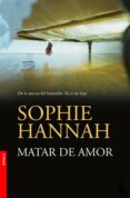 matar de amor-sophie hannah-9788408005568 matar de amor-sophie hannah-9788408005568