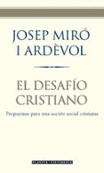 el desafio cristiano: propuestas para una accion social cristiana-josep miro i ardevol-9788408057468 el desafio cristiano: propuestas para una accion social cristiana-josep miro i ardevol-9788408057468
