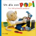 un dia con popi. tus 100 primeras palabras-helen oxenbury-9788408064268 un dia con popi. tus 100 primeras palabras-helen oxenbury-9788408064268
