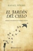 el jardin del cielo-rafael piñero-9788408122968 el jardin del cielo-rafael piñero-9788408122968