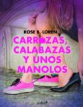 carrozas, calabazas y unos manolos (ebook)-rose b. loren-9788408191568 carrozas, calabazas y unos manolos (ebook)-rose b. loren-9788408191568