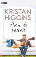 hora de soñar (ebook)-kristan higgins-9788413070568 hora de soñar (ebook)-kristan higgins-9788413070568