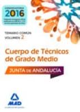 cuerpos de tecnicos de grado medio de la junta de andalucia. temarrio comun volumen 2-9788414201268 cuerpos de tecnicos de grado medio de la junta de andalucia. temarrio comun volumen 2-9788414201268