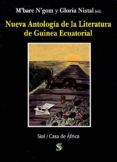 nueva antologia de la literatura de guinea ecuatorial-gloria nistal-9788415014768 nueva antologia de la literatura de guinea ecuatorial-gloria nistal-9788415014768