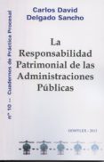 la responsabilidad patrimonial de las administraciones publicas-carlos david delgado sancho-9788415176268 la responsabilidad patrimonial de las administraciones publicas-carlos david delgado sancho-9788415176268