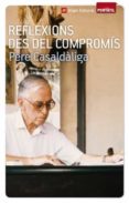 reflexions des del compromis-pere casaldaliga-9788415307068 reflexions des del compromis-pere casaldaliga-9788415307068
