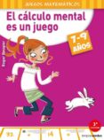 el calculo mental es un juego (7- 9 años)-roger rougier-9788415612568 el calculo mental es un juego (7- 9 años)-roger rougier-9788415612568