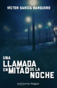 una llamada en mitad de la noche (ebook)-victor garcia barquero-9788415623168 una llamada en mitad de la noche (ebook)-victor garcia barquero-9788415623168