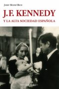 j. f. kennedy y la alta sociedad española-josep maymi rich-9788415706168 j. f. kennedy y la alta sociedad española-josep maymi rich-9788415706168