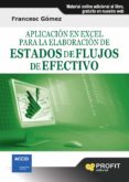 aplicación en excel para la elaboración de estados de flujo de efectivo (ebook)-francesc gomez valls-9788415735168 aplicación en excel para la elaboración de estados de flujo de efectivo (ebook)-francesc gomez valls-9788415735168