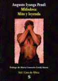 mhbukwa: mito y leyenda-augusto iyanga pendi-9788415746768 mhbukwa: mito y leyenda-augusto iyanga pendi-9788415746768