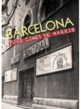 barcelona tuvo cines de barrio-roberto lahuerta melero-9788415801368 barcelona tuvo cines de barrio-roberto lahuerta melero-9788415801368