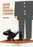 sentido comun, simulacion y paranoia-fernando lobo-9788415862468 sentido comun, simulacion y paranoia-fernando lobo-9788415862468