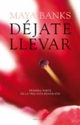 dejate llevar (i rendicion)-maya banks-9788415952268 dejate llevar (i rendicion)-maya banks-9788415952268