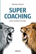 super coaching para cambiar la vida-raimon samso-9788416029068 super coaching para cambiar la vida-raimon samso-9788416029068
