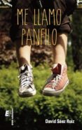 me llamo panfilo-david saez ruiz-9788416085668 me llamo panfilo-david saez ruiz-9788416085668