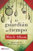 guardian del tiempo-mitch albom-9788416087068 guardian del tiempo-mitch albom-9788416087068