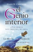 el genio interior: tus deseos son ordenes, mi amo-harry w. carpenter-9788416233168 el genio interior: tus deseos son ordenes, mi amo-harry w. carpenter-9788416233168
