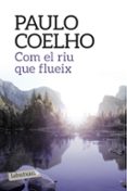 com el riu que flueix-paulo coelho-9788416334568 com el riu que flueix-paulo coelho-9788416334568