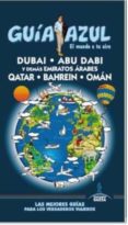 dubai, abu dabi y demas emiratos arabes qatar. bahrein y oman 2015 (4ª ed.) (guia azul)-luis mazarrasa mowinckel-9788416408368 dubai, abu dabi y demas emiratos arabes qatar. bahrein y oman 2015 (4ª ed.) (guia azul)-luis mazarrasa mowinckel-9788416408368