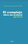 el complejo oficio del profesor-inger enkvist-9788416470068 el complejo oficio del profesor-inger enkvist-9788416470068