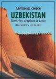 uzbekistan. tamerlán desplaza a lenin-antonio checa-9788416685868 uzbekistan. tamerlán desplaza a lenin-antonio checa-9788416685868