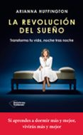 la revolución del sueño-arianna huffington-9788416820368 la revolución del sueño-arianna huffington-9788416820368