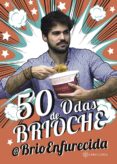 50 odas de brioche-juan enrique roman cabrerizo-9788416953868 50 odas de brioche-juan enrique roman cabrerizo-9788416953868