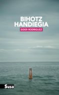 bihotz handiegia-eider rodriguez-9788417051068 bihotz handiegia-eider rodriguez-9788417051068