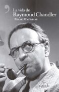 la vida de raymond chandler-frank macshane-9788417077068 la vida de raymond chandler-frank macshane-9788417077068