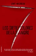 los siete colores de la sangre (ebook)-uwe wilhelm-9788417092368 los siete colores de la sangre (ebook)-uwe wilhelm-9788417092368