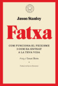fatxa: com funciona el feixisme i com ha entrat a la teva vida-jason stanley-9788417552268 fatxa: com funciona el feixisme i com ha entrat a la teva vida-jason stanley-9788417552268