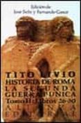 historia de roma la segunda guerra punica: libros 26-30 (t.2)-tito livio-9788420605968 historia de roma la segunda guerra punica: libros 26-30 (t.2)-tito livio-9788420605968