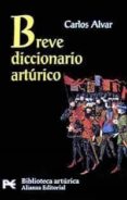 breve diccionario arturico-carlos alvar-9788420636368 breve diccionario arturico-carlos alvar-9788420636368