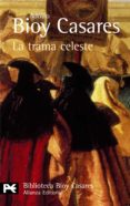 la trama celeste-adolfo bioy casares-9788420638768 la trama celeste-adolfo bioy casares-9788420638768