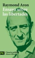 ensayo sobre las libertades-raymond aron-9788420660868 ensayo sobre las libertades-raymond aron-9788420660868