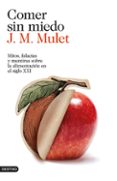 comer sin miedo-j.m. mulet-9788423347568 comer sin miedo-j.m. mulet-9788423347568