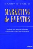 marketing de eventos: estrategias clave para ferias comerciales, presentaciones, conferencias y otros eventos-barry siskind-9788423423668 marketing de eventos: estrategias clave para ferias comerciales, presentaciones, conferencias y otros eventos-barry siskind-9788423423668