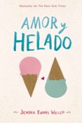 amor y helado-jenna evans welch-9788424662868 amor y helado-jenna evans welch-9788424662868