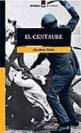 el centaure-jaume cela-9788424682668 el centaure-jaume cela-9788424682668