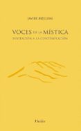 voces de la mistica: invitacion a la contemplacion-javier melloni ribas-9788425426568 voces de la mistica: invitacion a la contemplacion-javier melloni ribas-9788425426568
