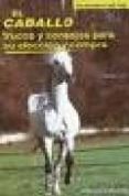 el caballo: trucos y consejos para su eleccion y compra-claude lux-9788425509568 el caballo: trucos y consejos para su eleccion y compra claude lux 9788425509568