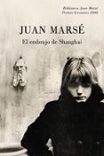 el embrujo de shanghai-juan marse-9788426417268 el embrujo de shanghai-juan marse-9788426417268