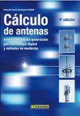 calculo de antenas: antenas de ultima generacion para tecnologia digital y metodos de medicion (4ª ed.)-armando garcia dominguez-9788426716668 calculo de antenas: antenas de ultima generacion para tecnologia digital y metodos de medicion (4ª ed.)-armando garcia dominguez-9788426716668