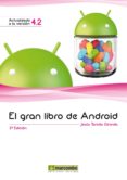 el gran libro de android (3ª ed.)-jesus tomas girones-9788426719768 el gran libro de android (3ª ed.)-jesus tomas girones-9788426719768
